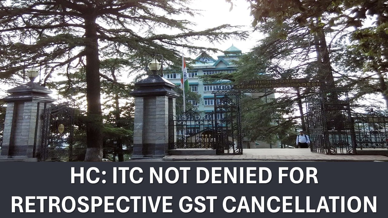 High Court: ITC Cannot be Denied for Retrospective Cancellation of Supplier's GSTN