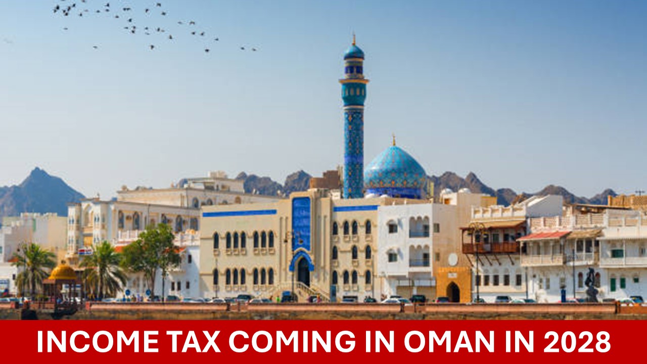 Oman's Tax-Free Paradise Ends: 5% Income Tax Coming in 2028