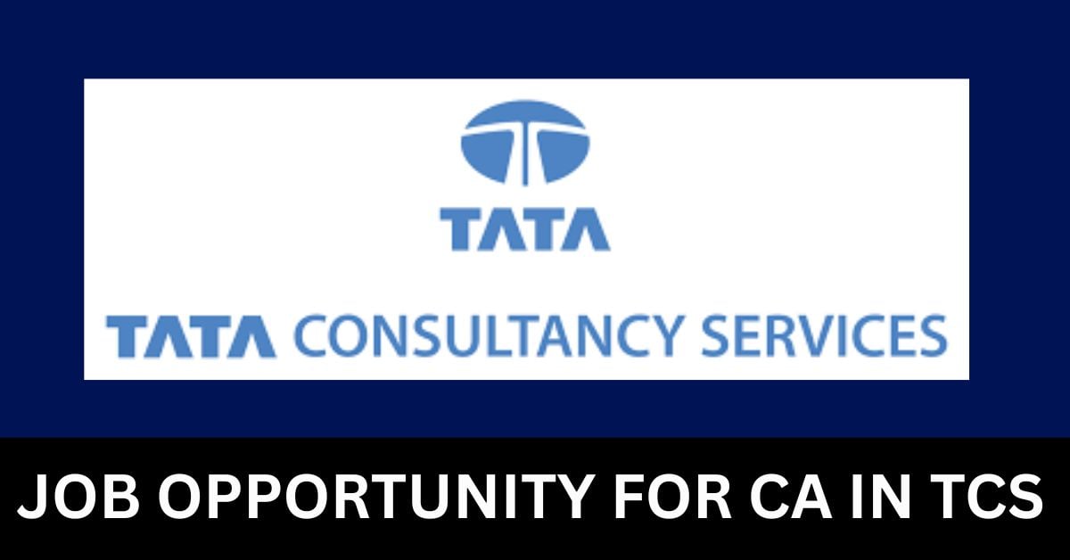 Job Opportunity for CA in TCS in Direct Tax