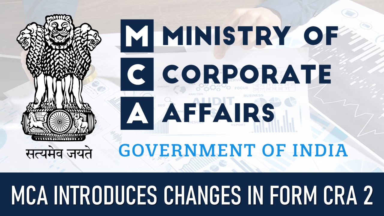 MCA Amends Form CRA 2 for Appointment of Cost Auditor