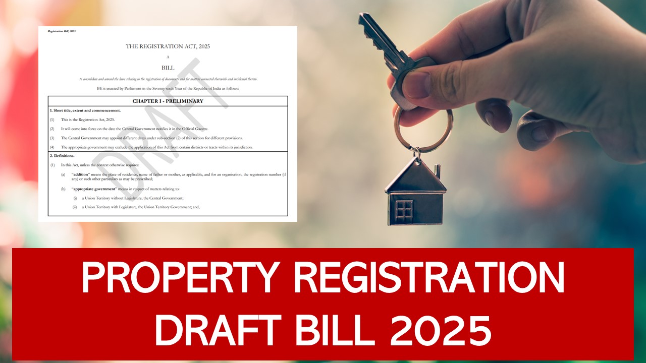 Property Registration Draft Bill 2025: High time to Fix your Paperwork issue