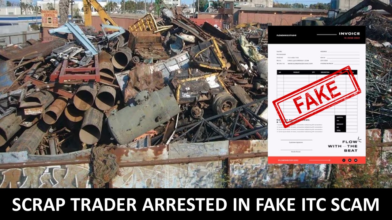GST SCAM: CGST Uncovers 23.48 Crore ITC Fraud by Scrap Trading Firm