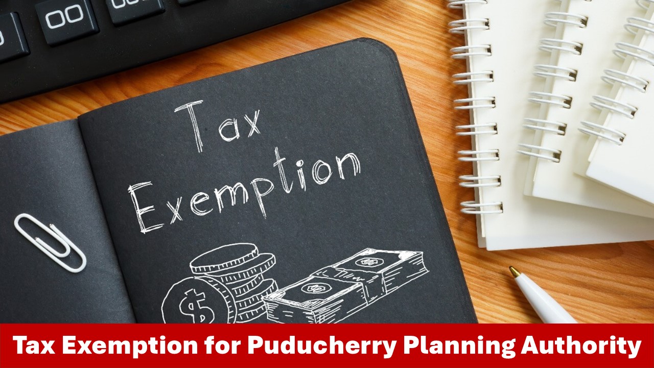 Government Notification on Tax Exemption for Puducherry Planning Authority