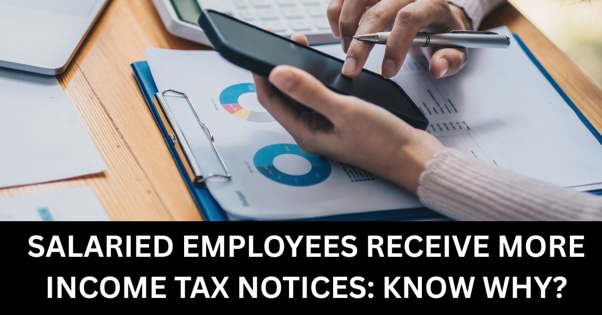 Income Tax Notices Surge for Salaried Employees! Here's the Shocking Reason