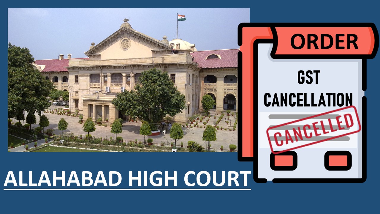 HC Quashes GST Cancellation Order Passed Without Hearing