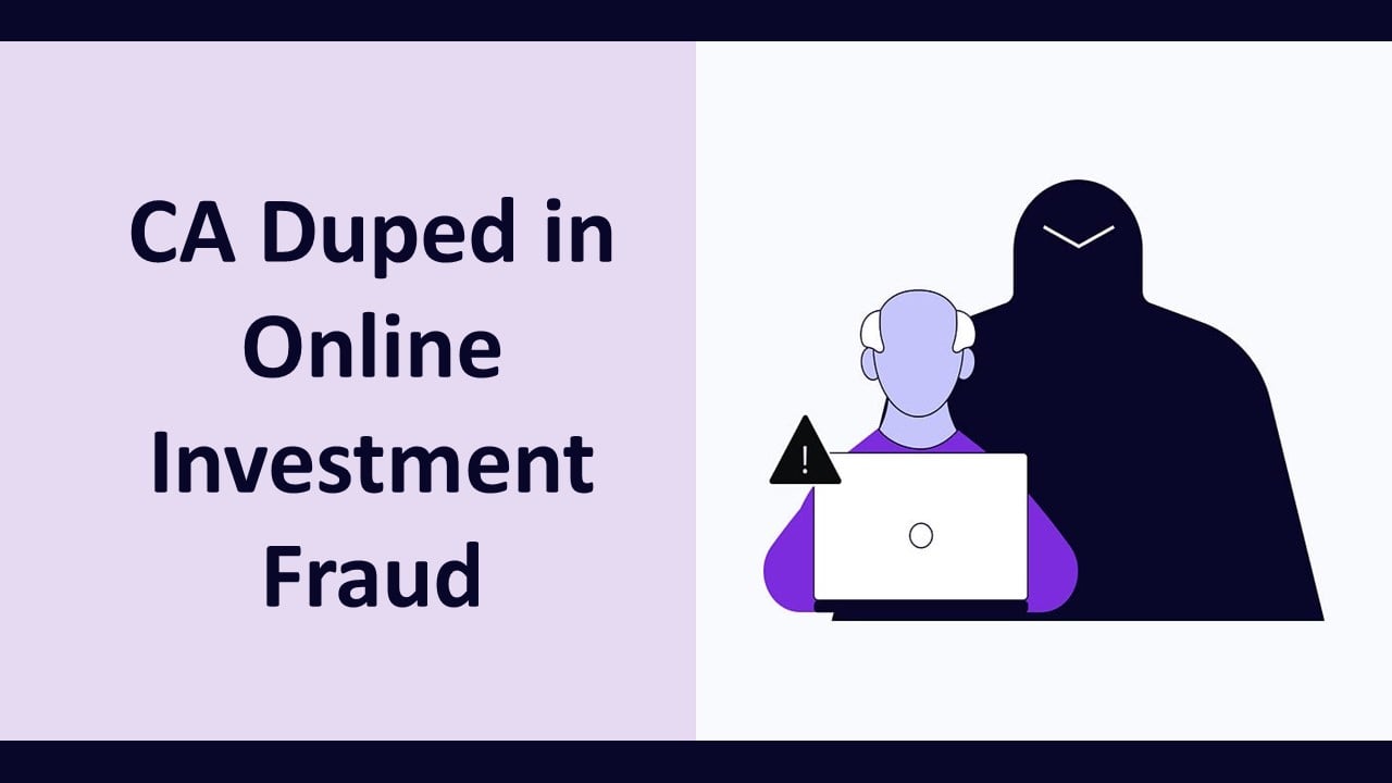 Fake Finance Guru Scams CA of Rs. 44 Lakh: Shocking Details Inside