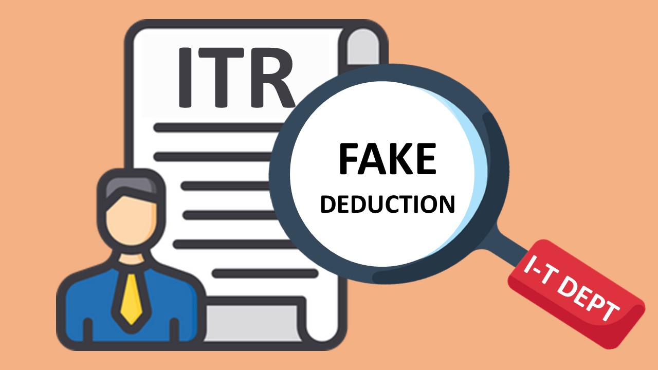 Income-tax raiding individuals for Fake deduction claims