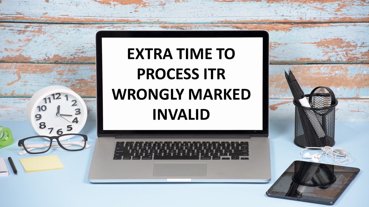 CBDT Allows Extra Time to Process Returns Marked Invalid Due to Technical Error