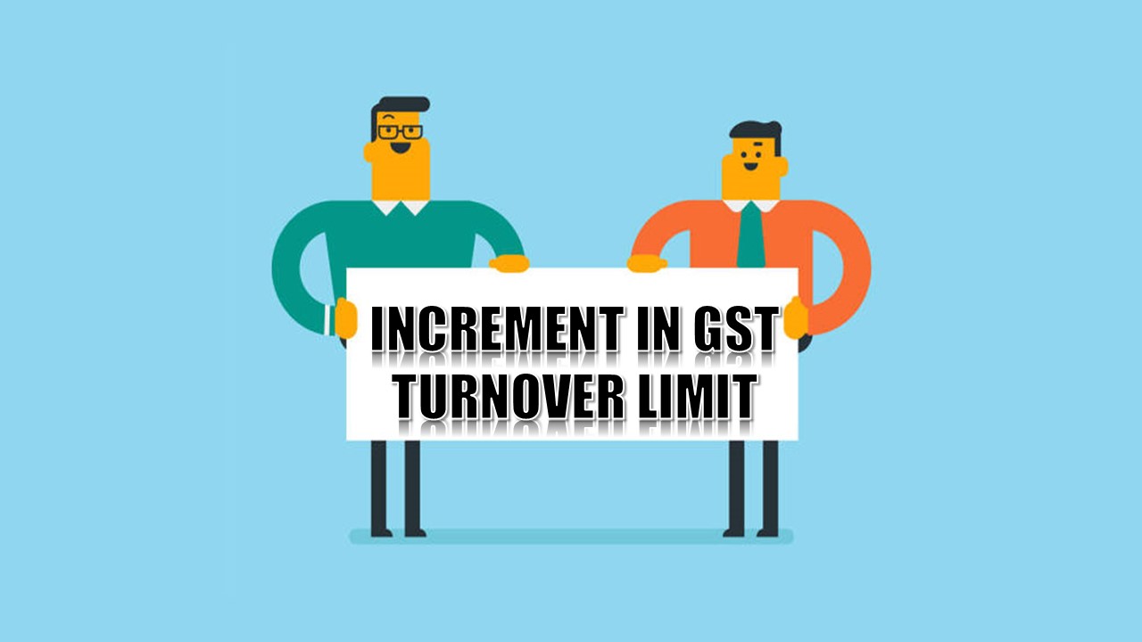 Big Relief for Small Businesses: GST Council May Increase Turnover Threshold for GST Registration