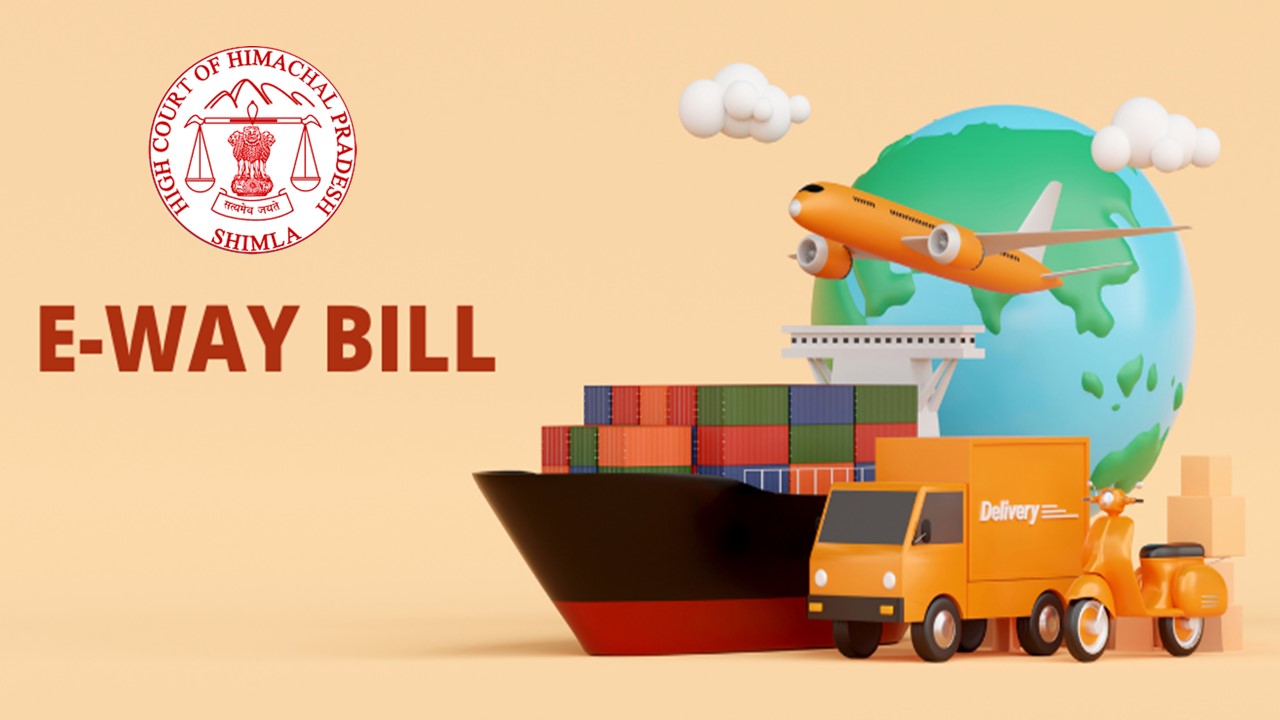 GST E-Way Bill: No Penalty when absence of e-way bill just technical lapse, not fraud
