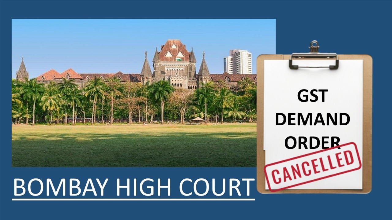 GST Order Set Aside by HC for Blindly Copying SCN Allegations Without Considering Taxpayer's Reply