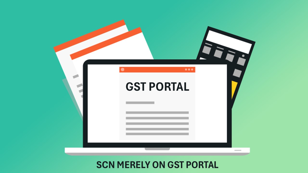 GST: Madras HC Quashes Ex Parte Assessment for Notice Issued Only on GSTN Portal