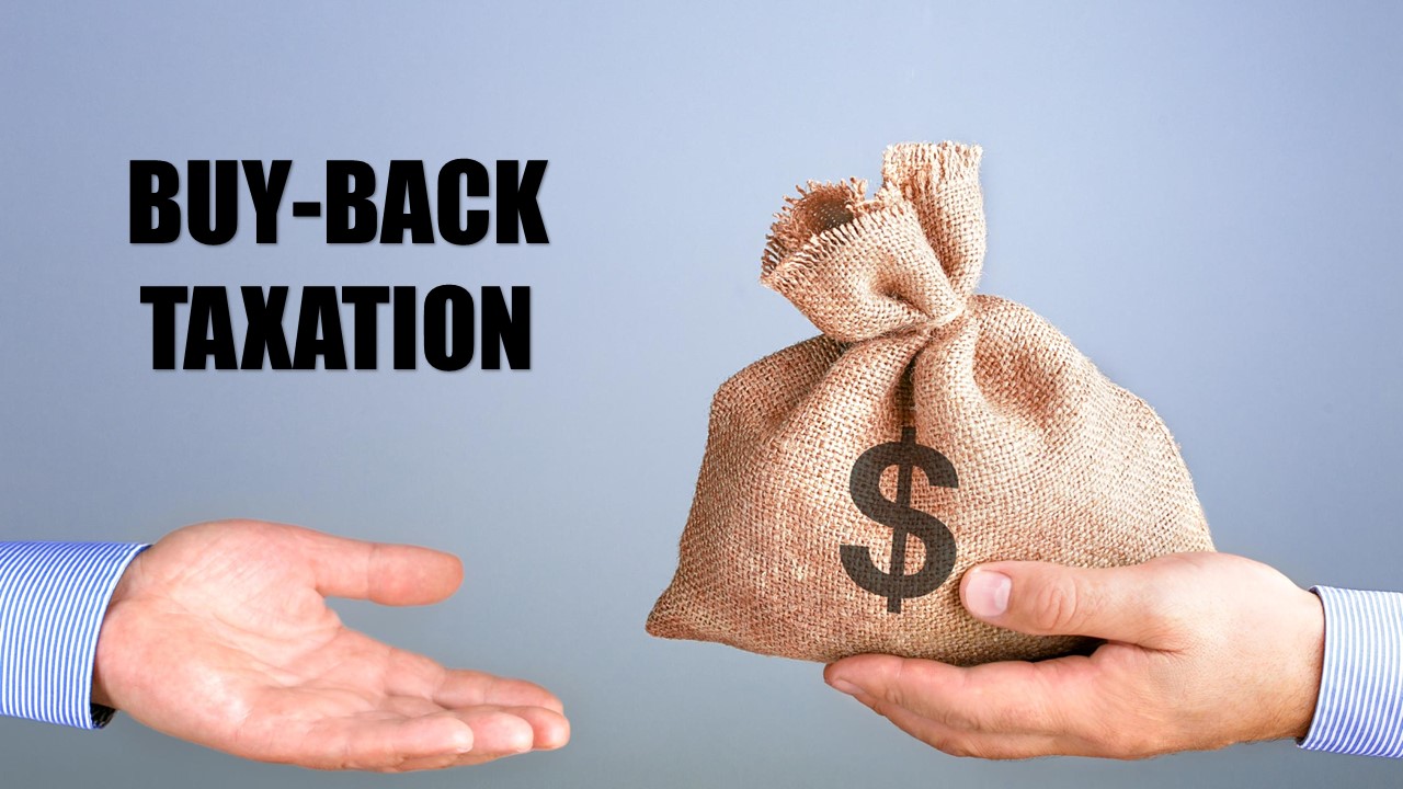 Important Income Tax Alert: Major Amendment in Buy-Back Taxation