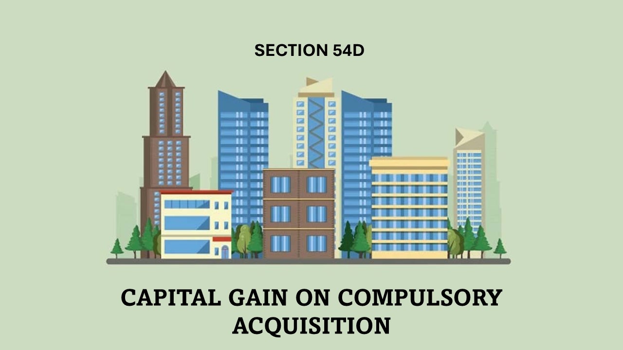 Smart Tax Relief with Section 54D: Capital Gains Exemption for Industrial Land and Buildings