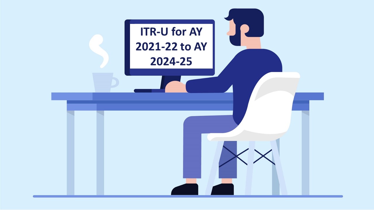 ITR Filing 2025: Updated Return for AY 2021-22 to AY 2024-25 Now Live on E-Filing Portal