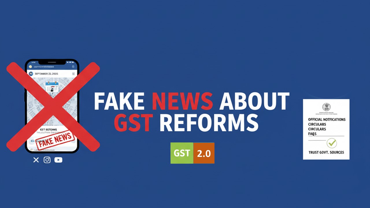CBIC Issues Clarification on Rumours Circulated on Social Media About GST Reforms