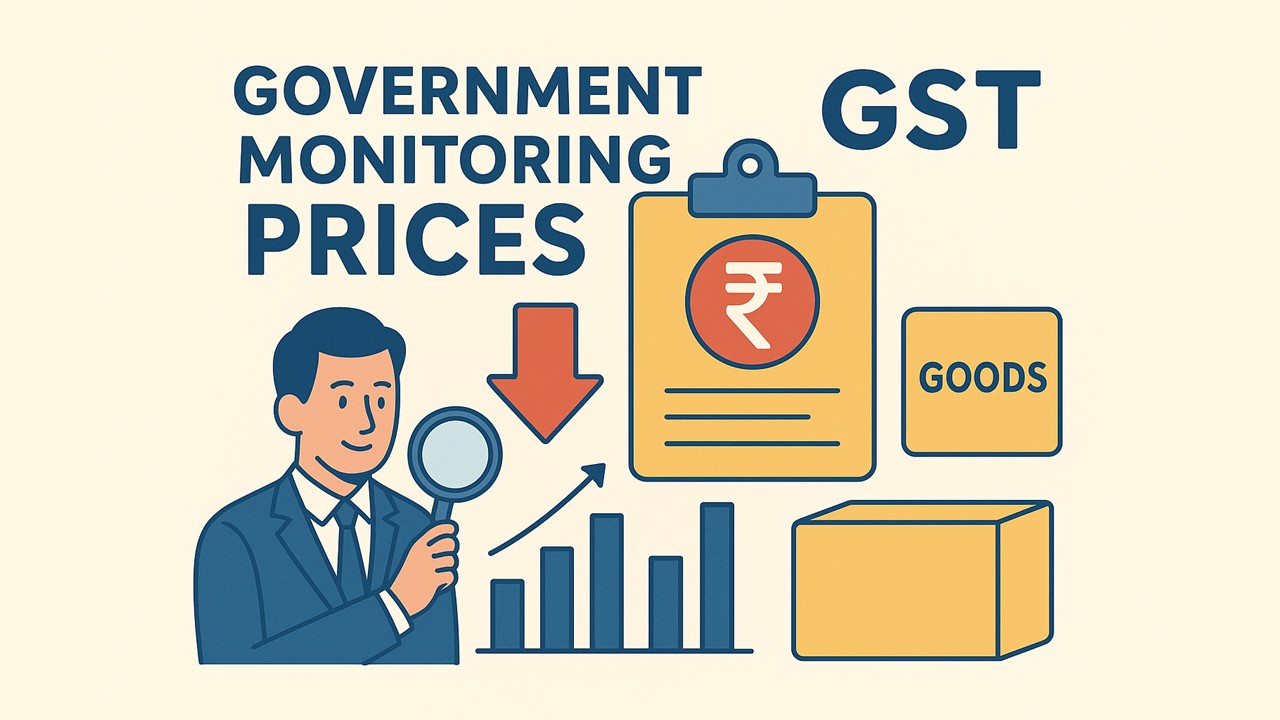 Central Government to Monitor Prices of Certain Items After GST Reform