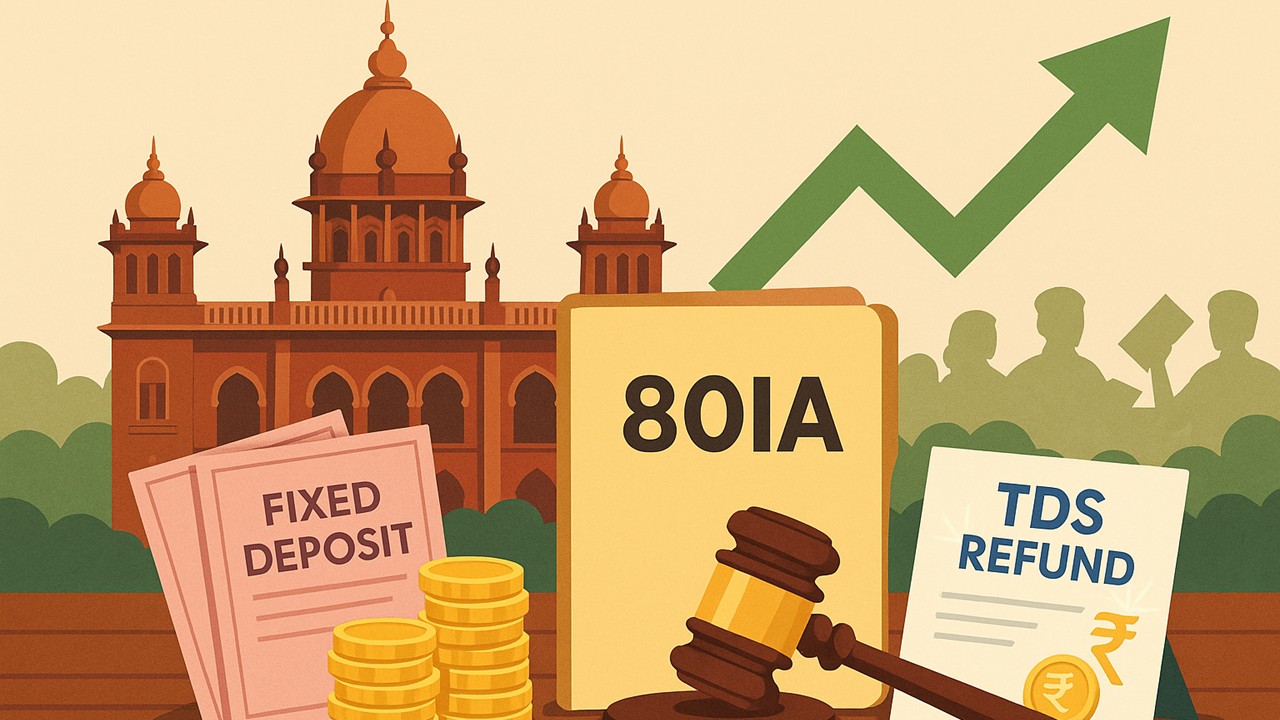 High Court Allows Deduction of Interest u/s 80IA on Fixed Deposits and on TDS Refund