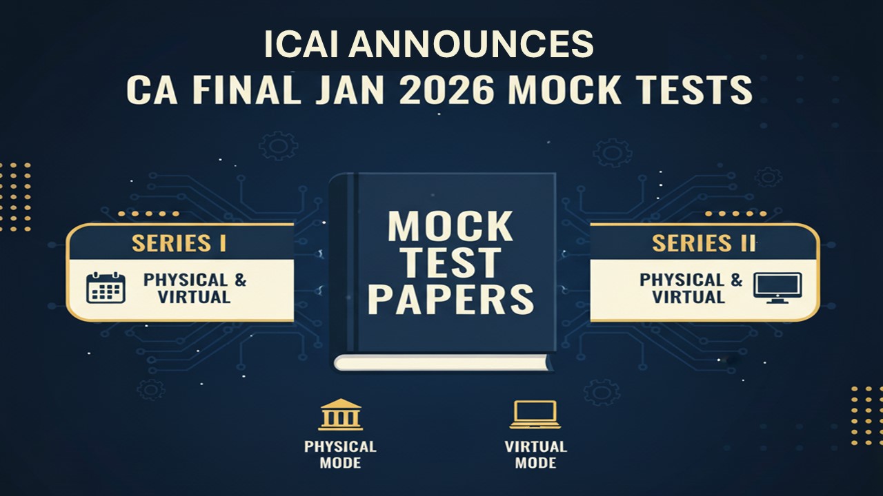 ICAI Announces Mock Test Paper Series for CA Final January 2026 Exams
