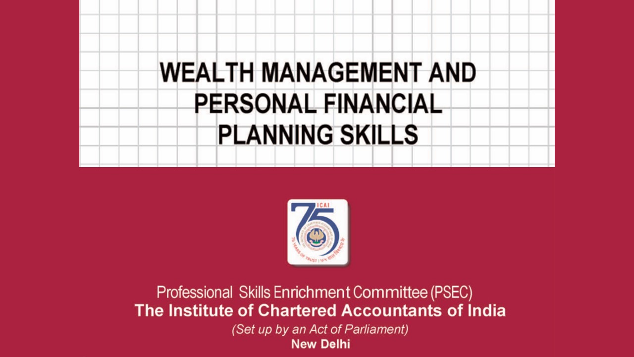 ICAI Releases First Edition of Book on "Wealth Management and Personal Financial Planning Skills"