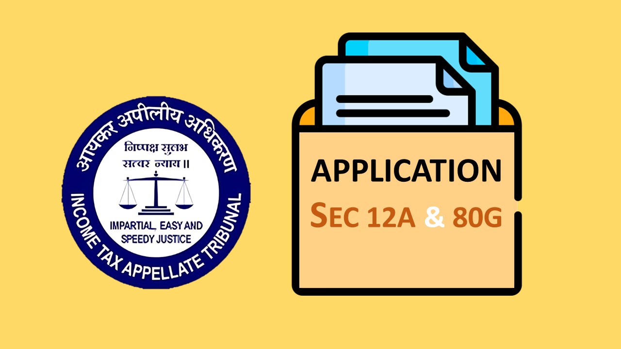 ITAT Restores Trust’s Registration Applications under Sections 12A and 80G, Rejected Without Hearing