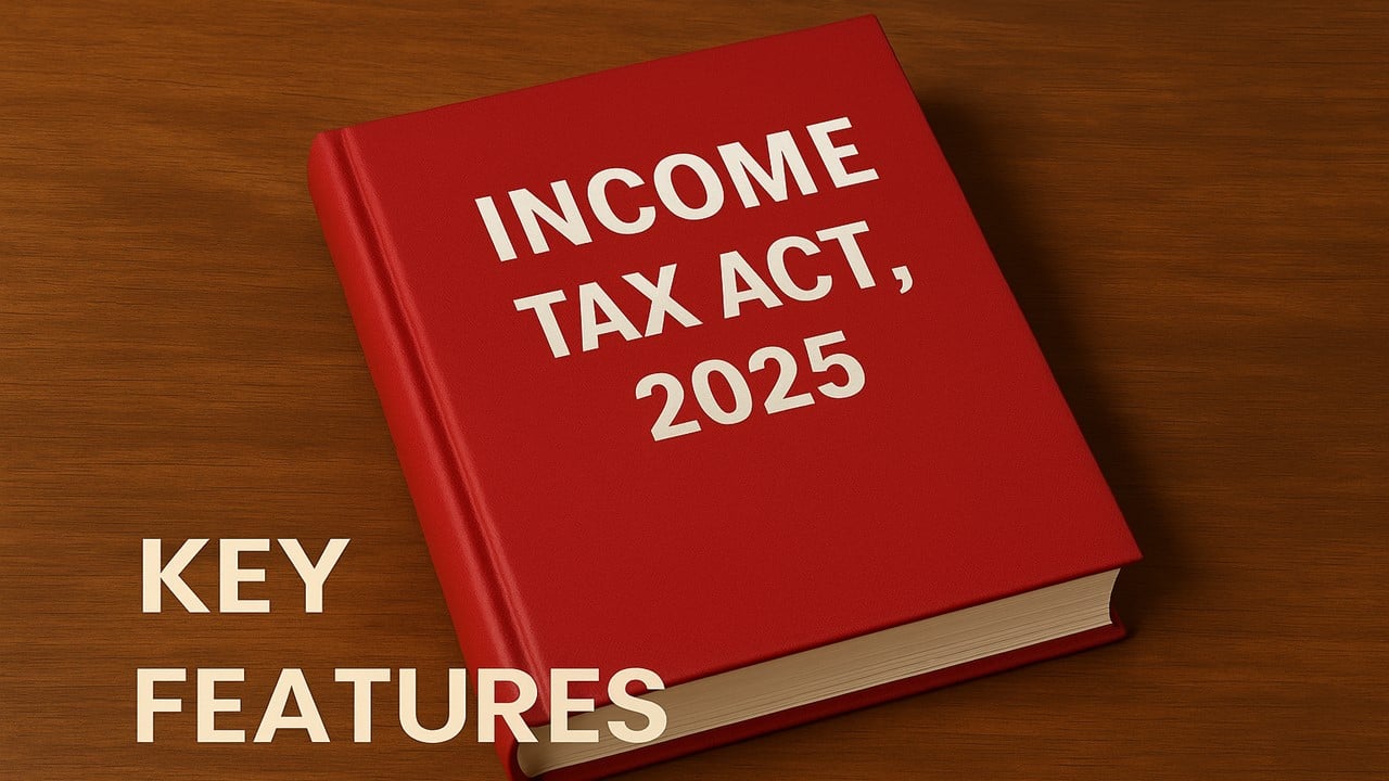 Income Tax Act 2025: Important Features for Taxpayers