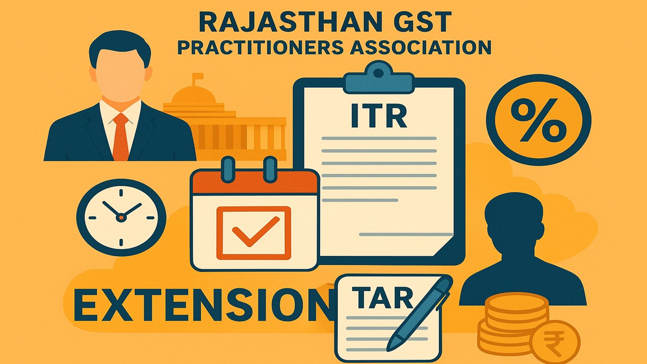 Rajasthan GST Practitioners Association Submits Represenation to Finance Minister Seeking ITR and Tax Audit Report Due Dates Extension