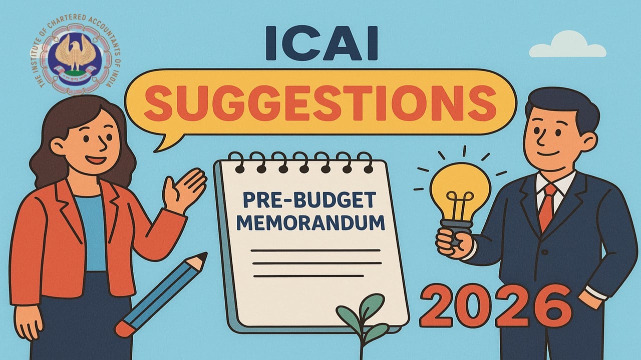 ICAI Invites Suggestions for Pre-Budget Memorandum, 2026