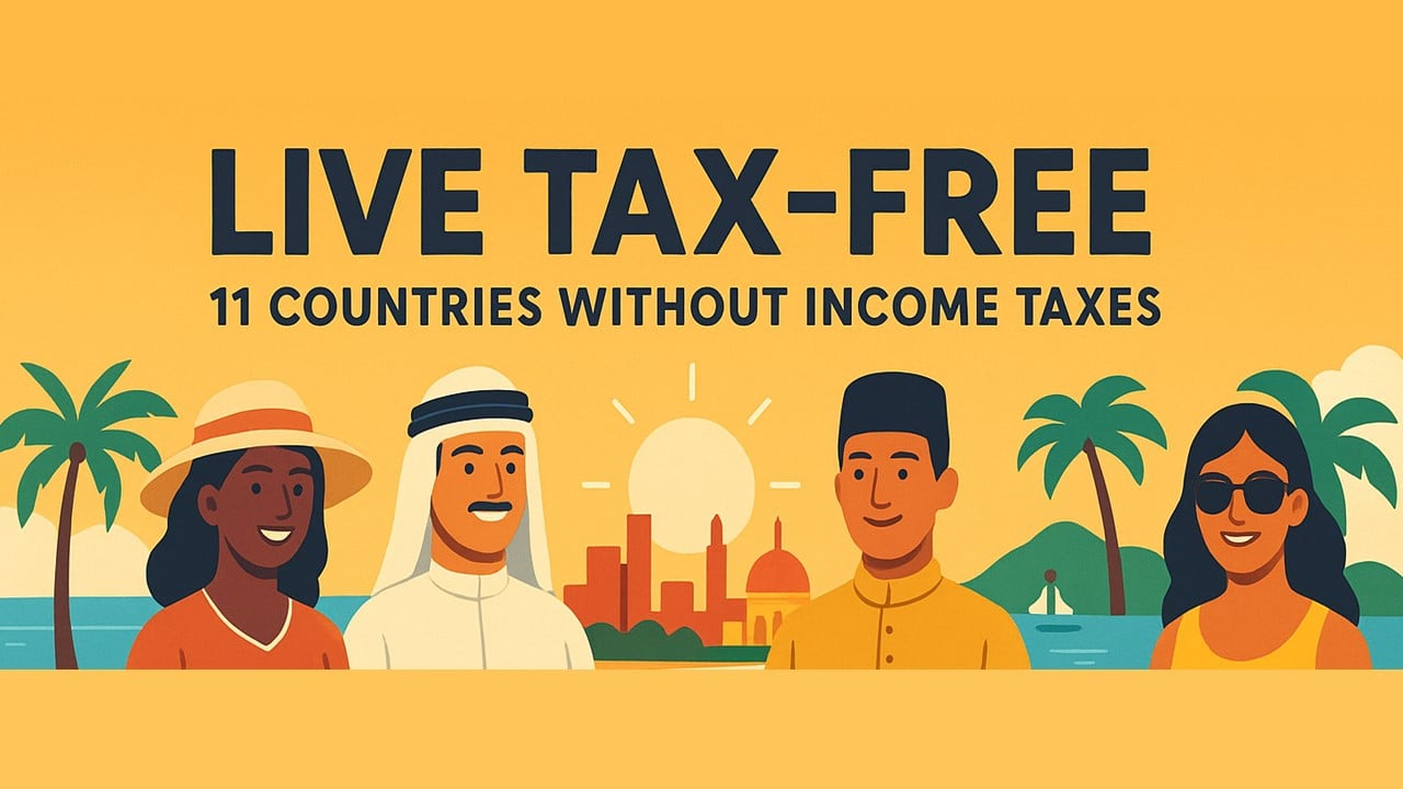 Live Tax-Free: 11 Countries Without Income Taxes