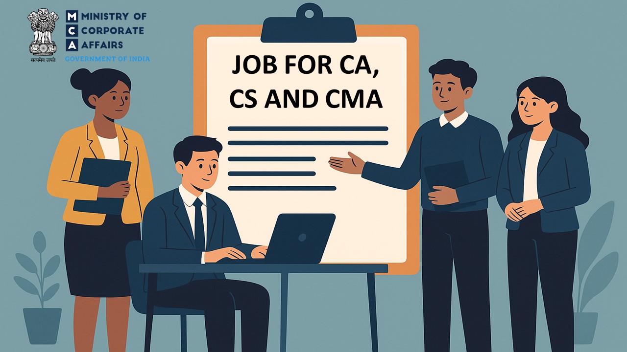 Massive Openings! MCA Announces 145 Vacancies for CA/CS/CMA Young Professionals