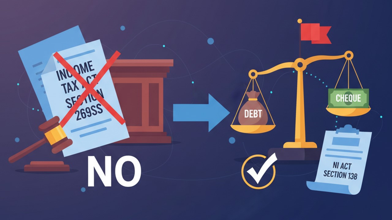 SC: Breach of Income Tax Act Section 269SS Doesn't Invalidate Debt for NI Act Section 138