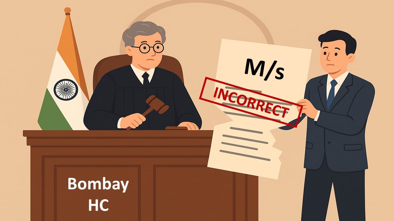 Using Prefix "M/s" Before Company's Name is Incorrect: Bombay HC