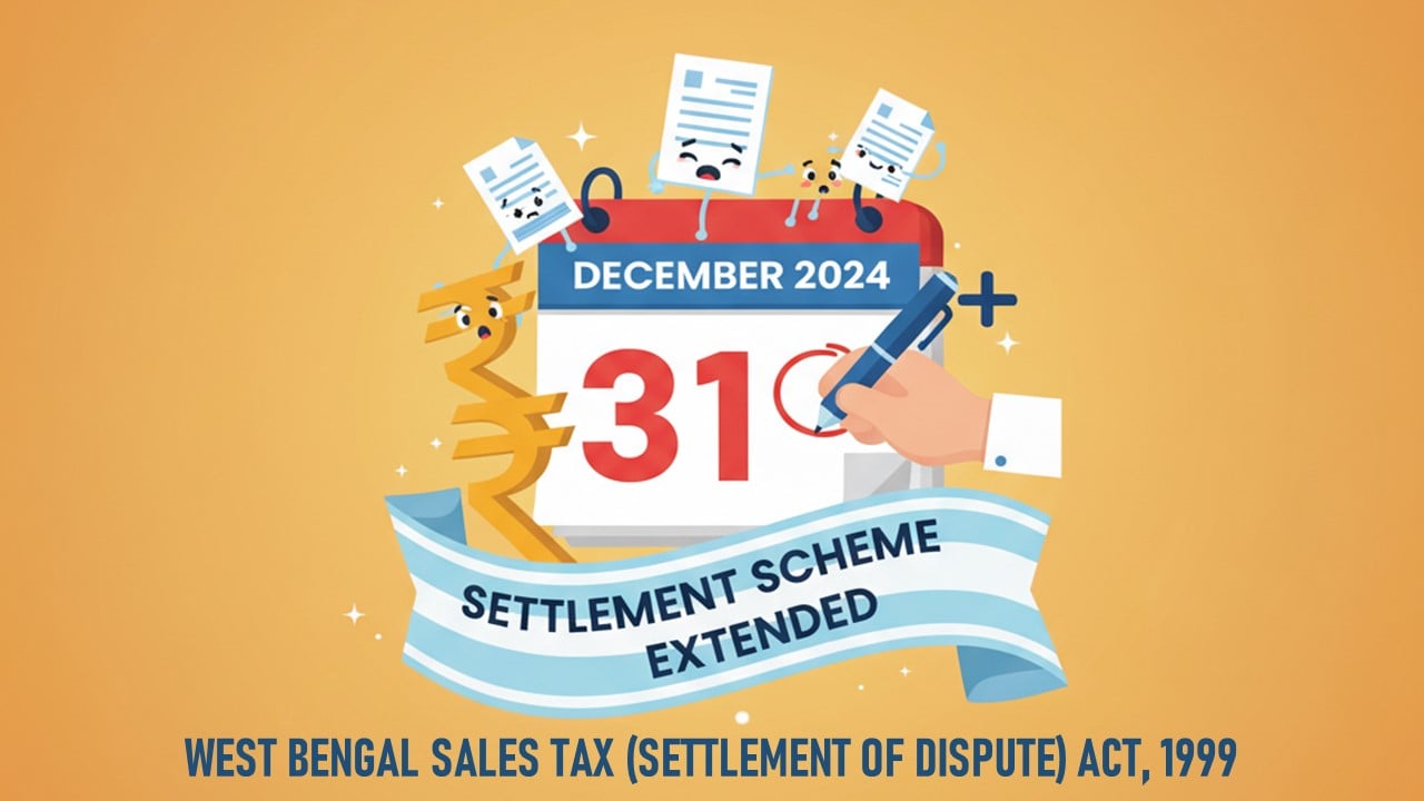 West Bengal Government Extends Settlement Scheme for Sales Tax Disputes