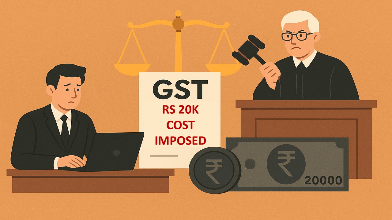 Delhi HC Remands GST Case for Fresh Hearing, Imposes Rs 20,000 Cost on Petitioner