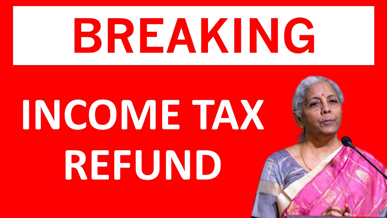 Government to process Income Tax Refund by this date: Know More