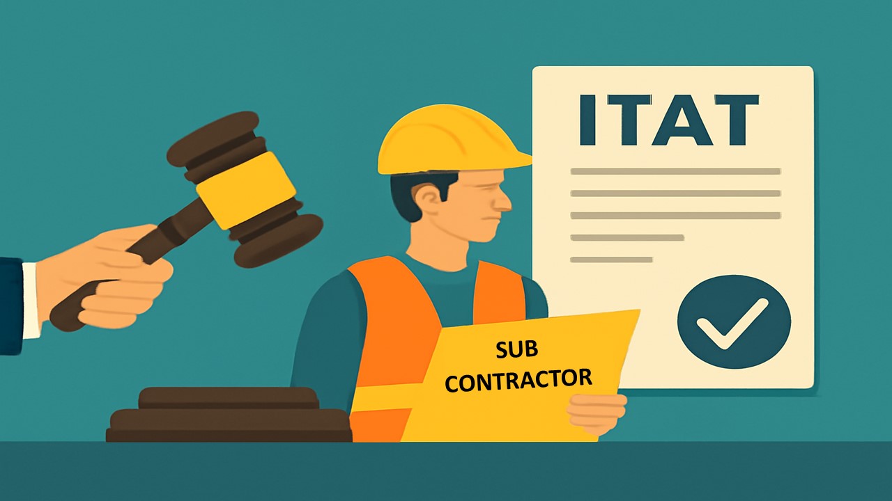 ITAT Orders Fresh Consideration of Subcontractor's Income After Condoning Delay