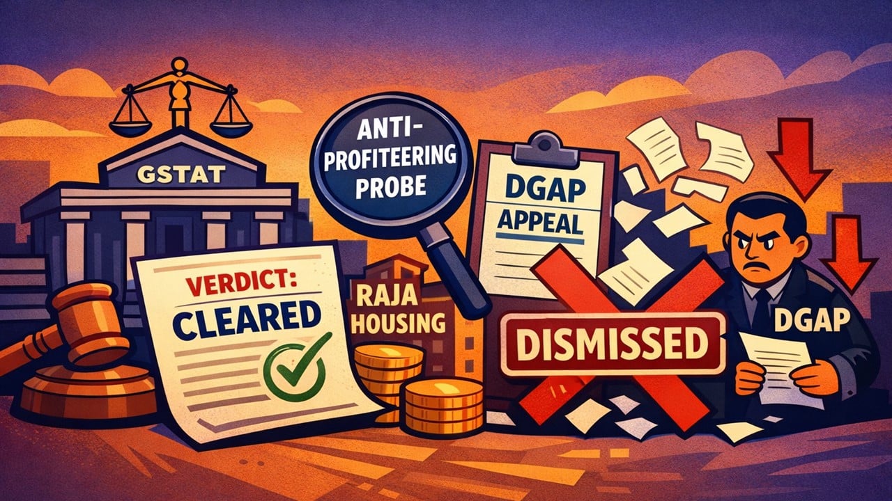 GSTAT Clears Raja Housing of Anti-Profiteering Charges; DGAP Appeal Fails