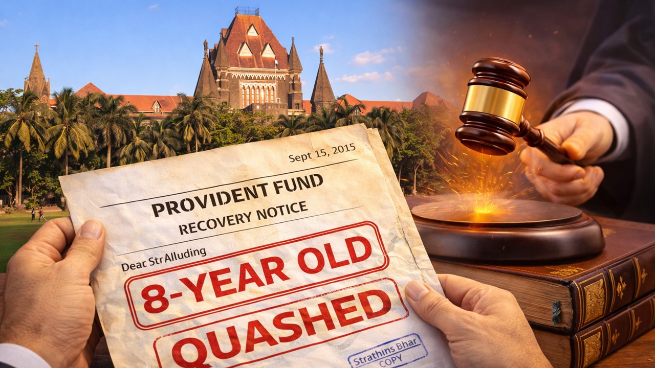 High Court Quashes PF Recovery based On 8-Year-Old Notice; Calls It a Violation of Natural Justice