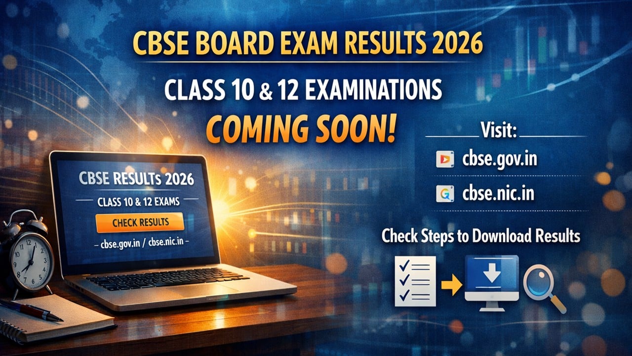 CBSE Board Class 10 and 12 Results 2026 Likely to be Announced on This Date; Know How to Check