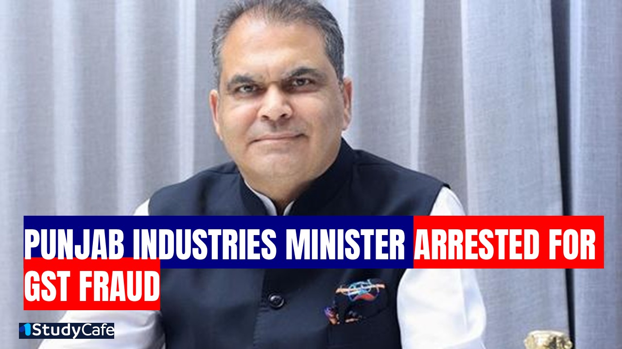 ED Arrest's Punjab Industries Minister Sanjeev Arora in Fake GST Billing Matter