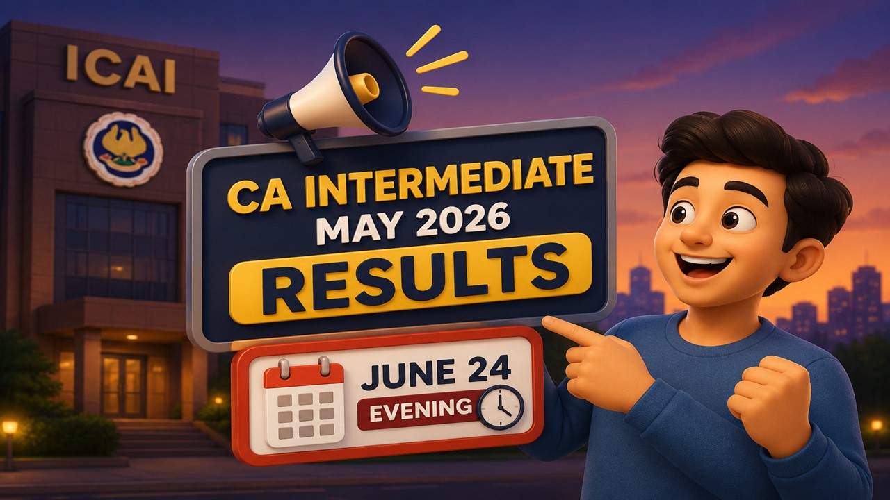ICAI to Announce CA Intermediate May 2026 Results on June 24 Evening