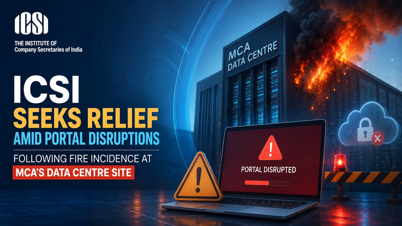 ICSI Seeks Relief Amid Portal Disruptions Following Fire Incident at MCA's Data Centre Site