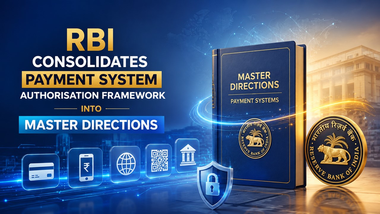 RBI Consolidates Payment System Authorisation Framework into Master Directions