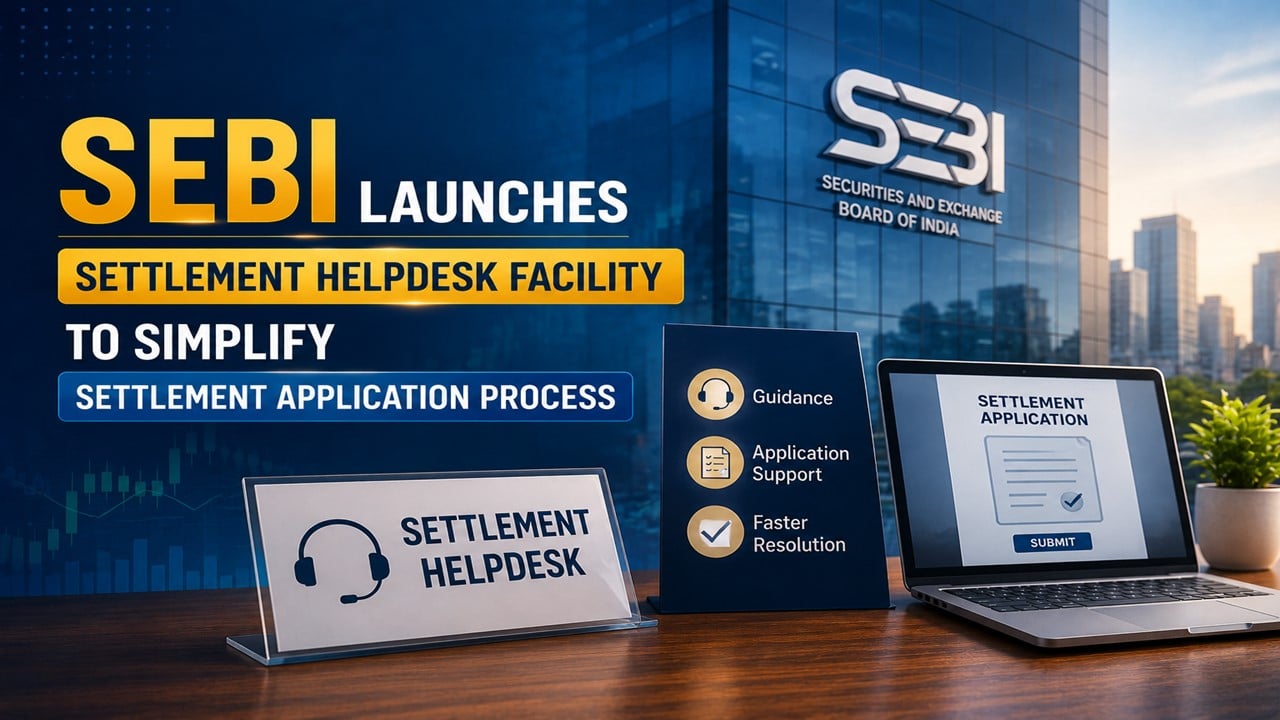SEBI Launches Settlement Helpdesk Facility to Simplify Settlement Application Process