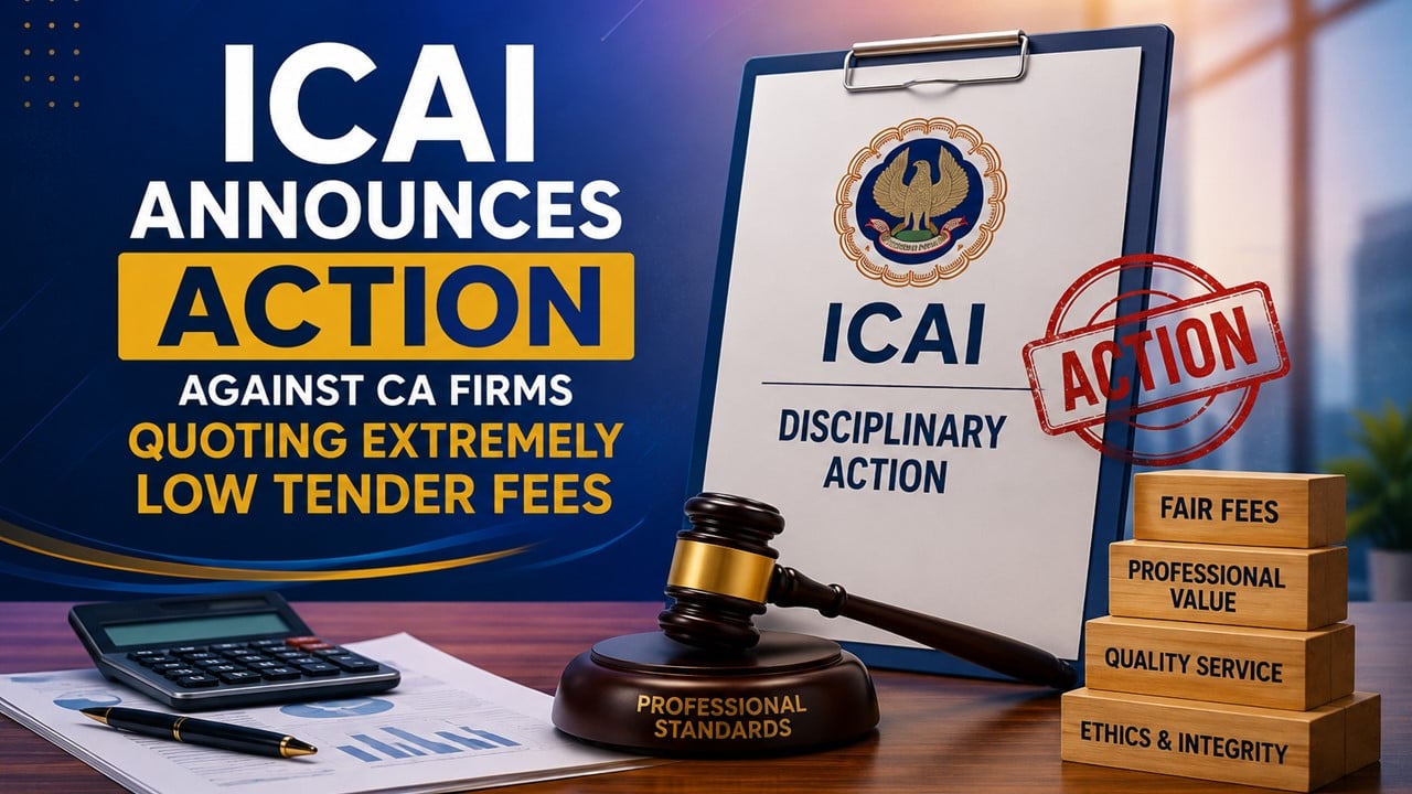 ICAI Announces Action Against CA Firms Quoting Extremely Low Tender Fees