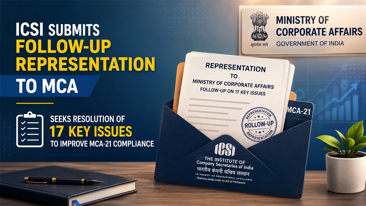 ICSI Submits Follow-Up Representation to MCA, Seeks Resolution of 17 Key Issues to Improve MCA-21 Compliance