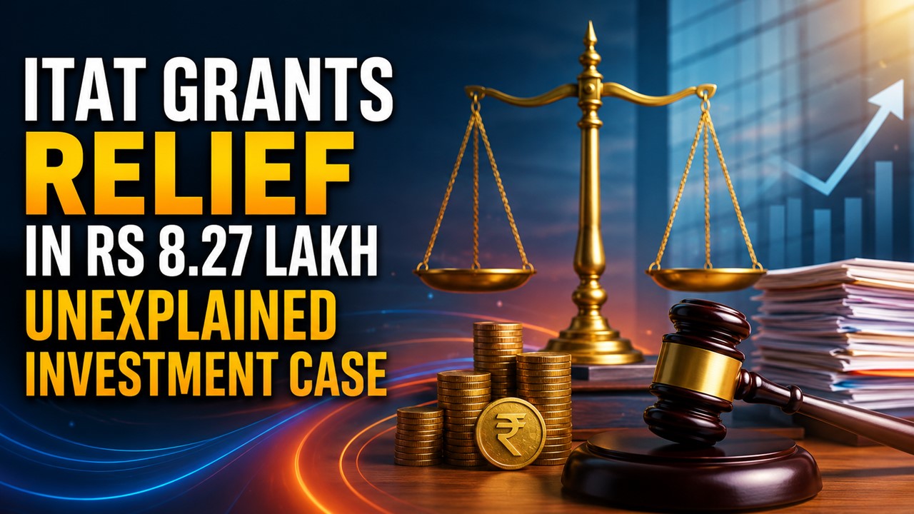 ITAT Grants Relief in Rs 8.27 Lakh Unexplained Investment Case, Sends Tax Appeal Back to CIT(A) for Fresh Hearing